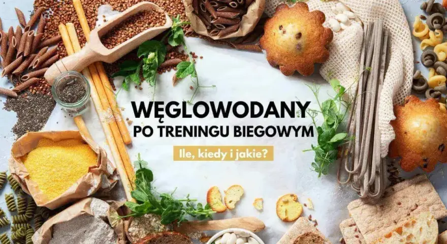 Węglowodany po treningu biegowym: makaron, kasza, pieczywo, ciastka i inne źródła energii. Ile, kiedy i jakie?
